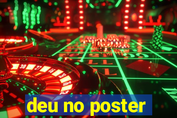 deu no poster